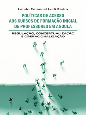 cover image of Políticas de Acesso aos Cursos de Formação inicial de Professores em Angola